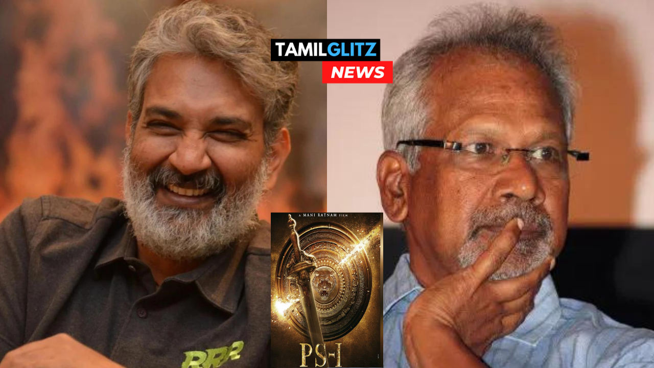 ராஜமௌலியால் யோசனையில் மணிரத்னம்!!!மீண்டும் படமாக்க படும் பொன்னியின் செல்வன். 31