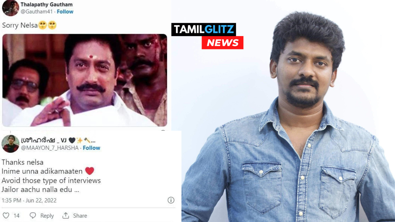 Sorry Nelson!! ஒரே நாளில் ஒட்டுமொத்த நெகட்டிவிட்டியையும் பாசிடிவ்வாக மாற்றிய நெல்சன்!! ஆனா போட்டது ஒரே ட்வீட் தான்!! 203