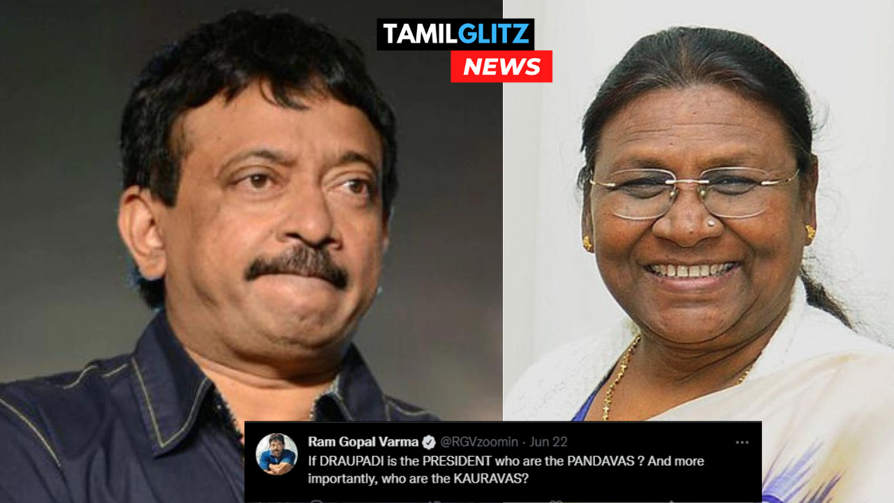 "என்ன தல அடிகொஞ்சம் ஓவரோ"!!"திரௌபதி முர்மு குறித்து முன்னர் பாய்ந்து விட்டு இப்பொது பம்பும் ராம் கோபால் வர்மா"!! 179