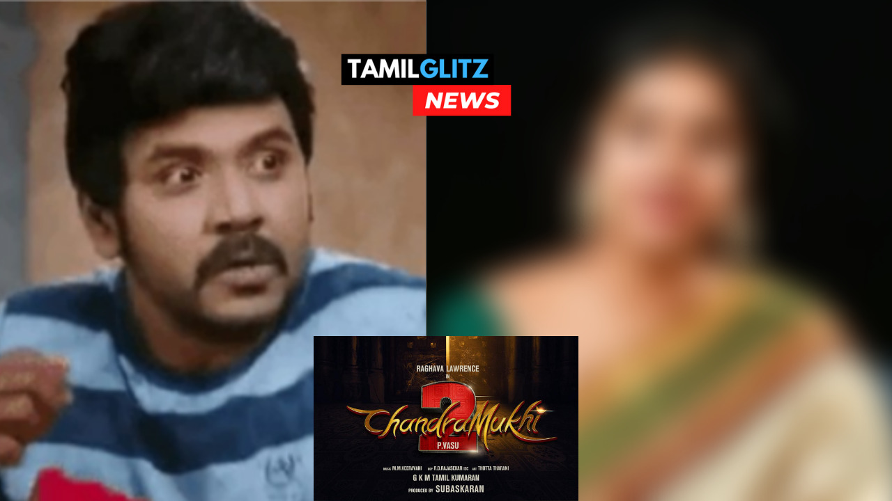"அஜித்தின் தங்கைக்கு அடிச்ச சான்ஸ்"!! இவுங்க தான் லாரன்ஸ்ஸின் சந்திரமுகி"!! 207
