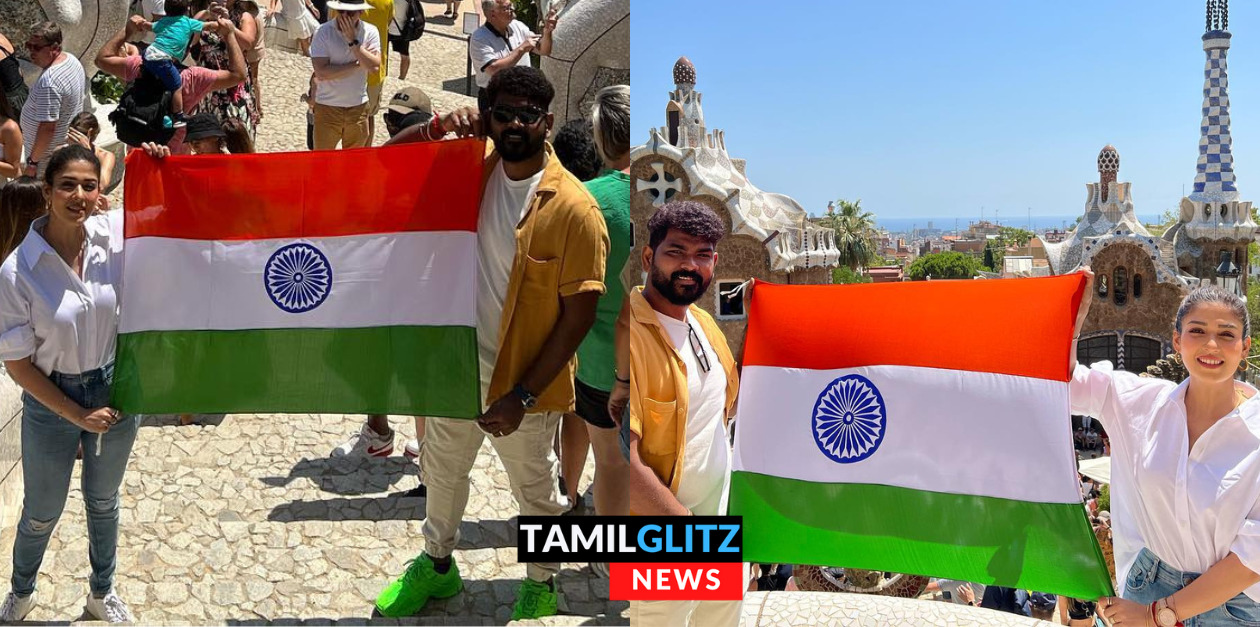நயனின் தேசபற்று..! ஸ்பெயினில் நமது தேசிய கொடியை உயர்த்தி பிடித்த விக்கி நயன் தம்பதிகள்.! 101