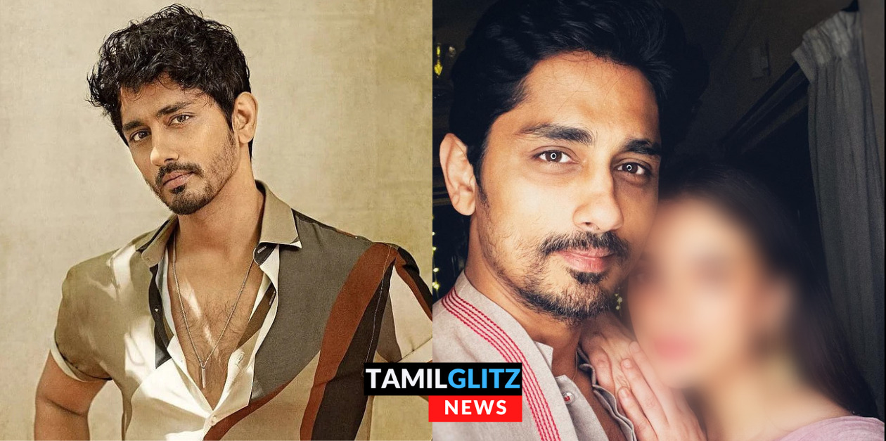 நடிகையுடன் நெருக்கமாக இருக்கும் புகைப்படத்தை பகிர்ந்து காதலை உறுதி செய்த சித்தார்த்.! 131