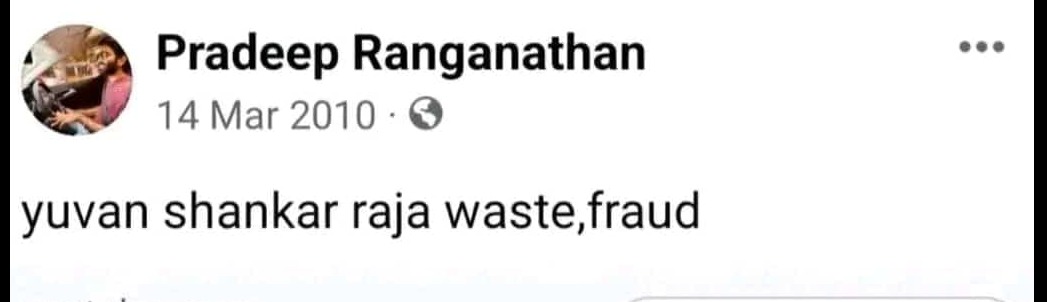 யுவன் ஒரு பிராடு வேஸ்ட்.! யுவனை திட்டி பிரதீப் ரங்கநாதன் போட்ட பதிவுகள்.! வைரலாகும் பழைய போஸ்ட் 3