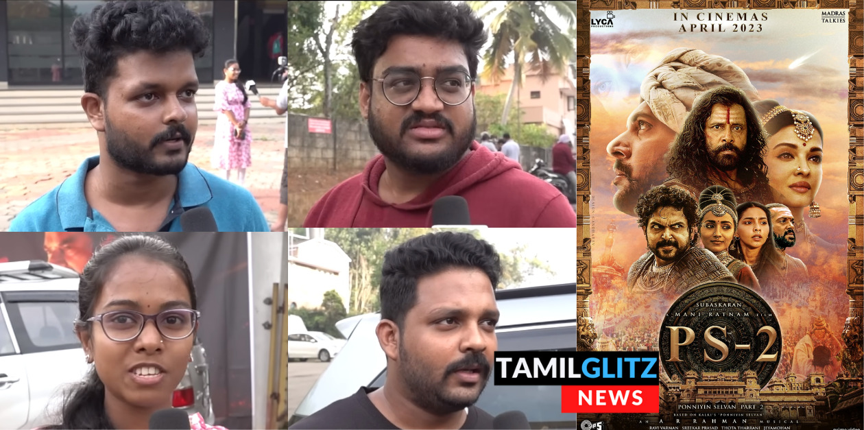 பொன்னியின் செல்வன் பாகம் 2 எப்படி இருக்கு? படம் நல்லா இருக்கா இல்லையா? பொதுமக்கள் விமர்சனம்.! 33