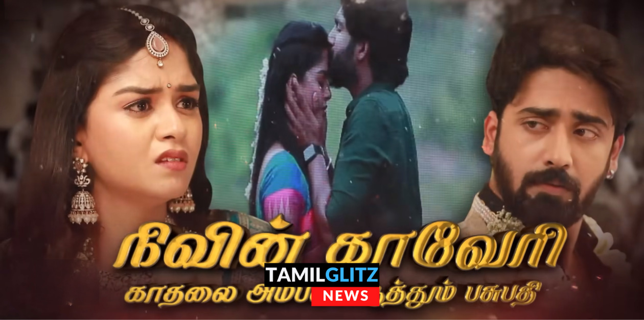 காவேரி - நிவின் காதலை குறும்படமாக போட்டு காண்பித்த பசுபதி.! அதிரடி திருப்பங்களுடன் 'மகாநதி'.! 165