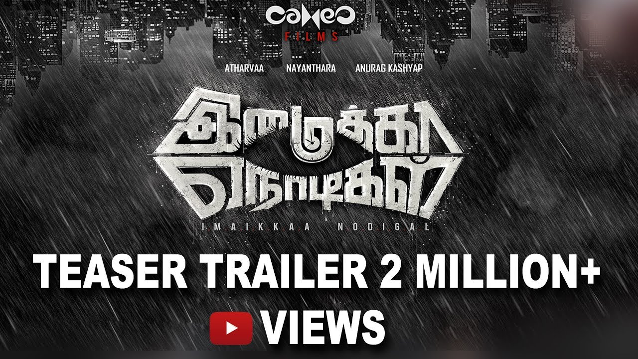 Imaikkaa Nodigal - Official Teaser Trailer | Atharvaa, Nayanthara, Anurag Kashyap, Raashi Khanna