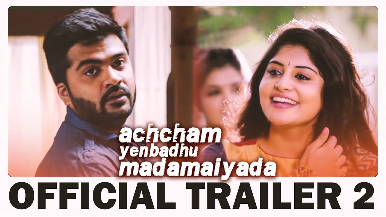 Achcham Yenbadhu Madamaiyada - Official Trailer #2 | A R Rahman | STR | Gautham Vasudev Menon