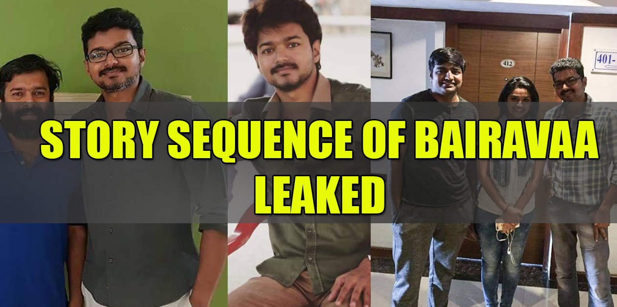 Vijay's Bairavaa Movie Six Story Sequence Leaked 2