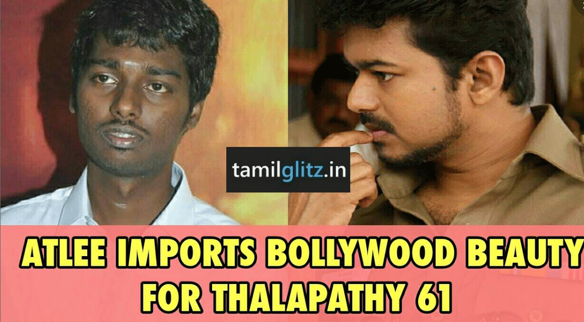 Director Atlee to import a Bollywood actress for Thalapathy61 16