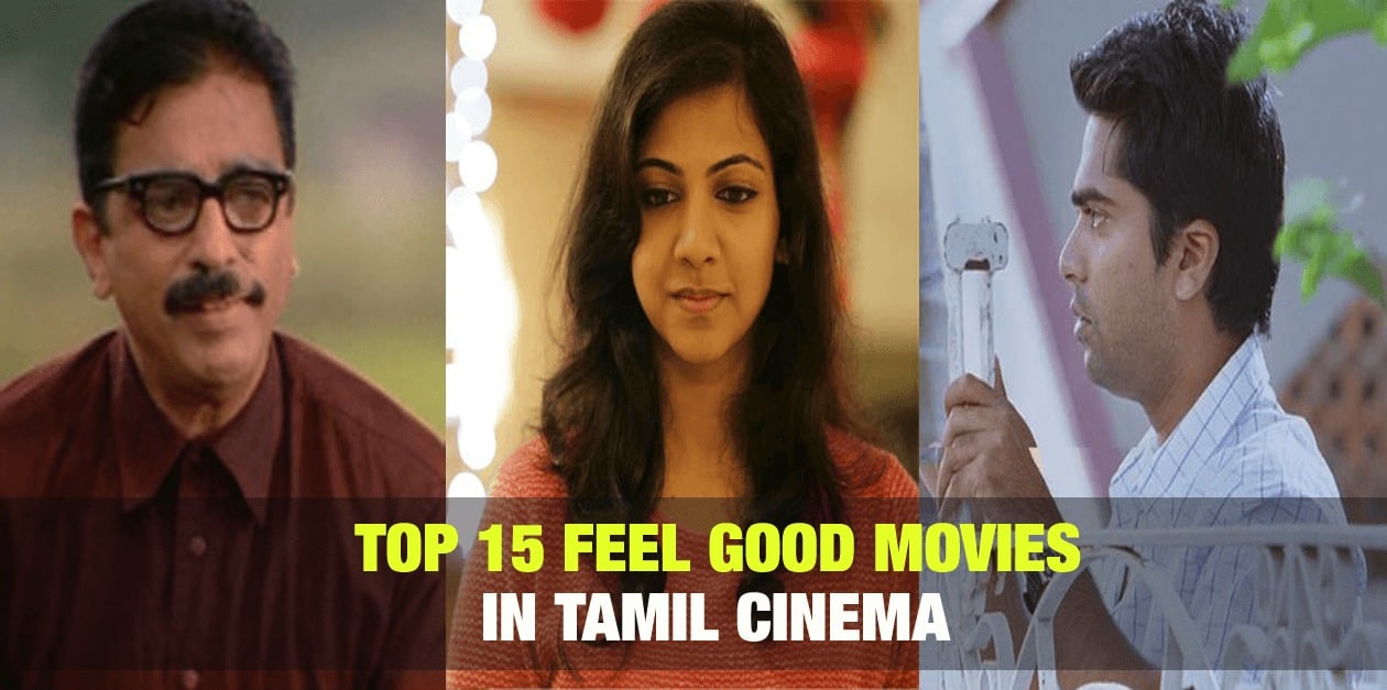 Top 15 Feel Good Movies in Tamil Cinema 2