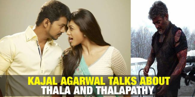 Kajal Agarwal Talks about Thala and Thalapathy 1