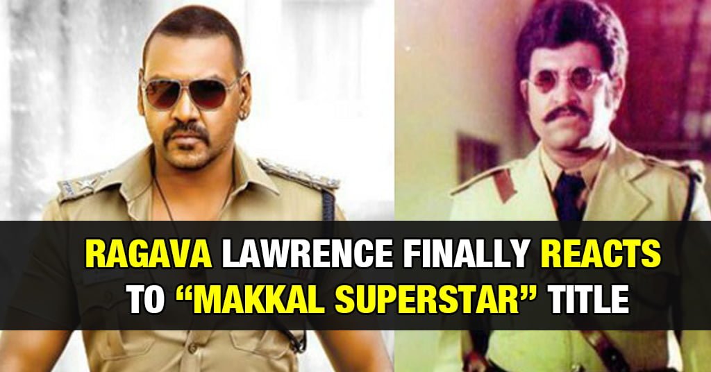 Raghava Lawrence Response to "Makkal Superstar " Title 3