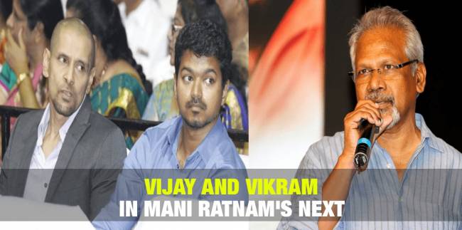 Vijay and Vikram in Mani Ratnam's Next 1