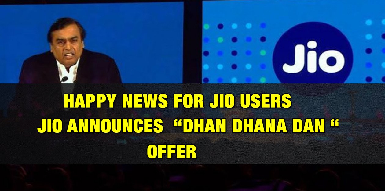 Jio Launches New “Dhan Dhana Dhan” Offer 1