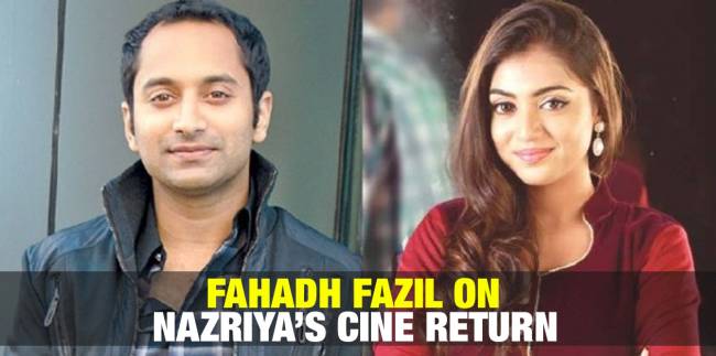 Fahadh Fazil on Nazriya's Cine Return 1