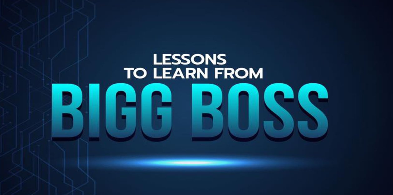Lessons To Learn From Bigg Boss 5
