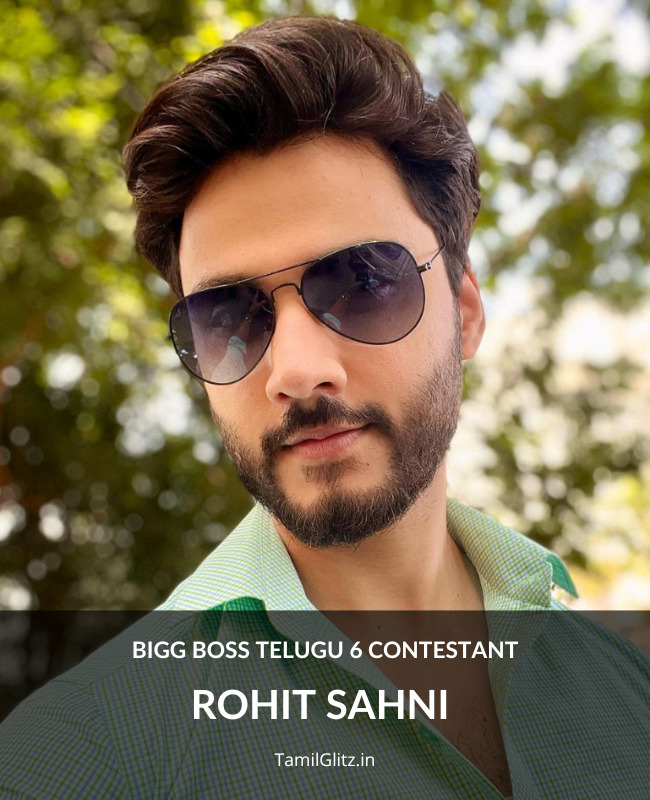 Bigg Boss Telugu 6 Contestant Rohit Sahni
